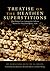 Treatise on the Heathen Superstitions That Today Live Among t... by Hernando Ruiz de Alarcón
