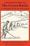 Archaeological Insights into the Custer Battle: An Assessment of the 1984 Field Season Archaeological Insights into the Custer Battle: An Assessment of the 1984 Field Season