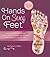 Hands on Sexy Feet: Awaken Hidden Pleasure Points, Ignite Passion, and Deepen Your Intimate Connection