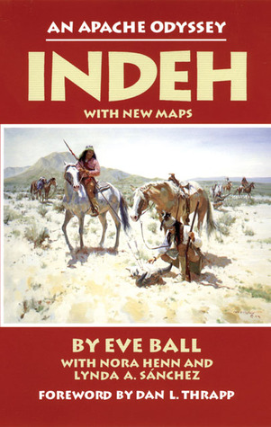 Indeh: An Apache Odyssey, with New Maps (Paperback)