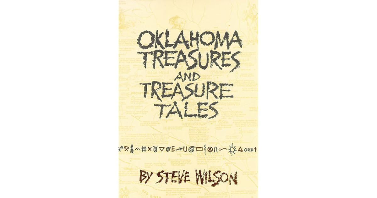 Oklahoma Treasures and Treasure Tales by Steve Wilson