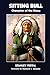 Sitting Bull: Champion of the Sioux (Volume 46) (The Civilization of the American Indian Series)