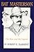 Bat Masterson: The Man and ...