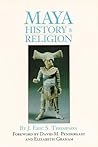 Maya History and Religion by J. Eric S. Thompson