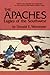 The Apaches: Eagles of the Southwest (Volume 149) (The Civilization of the American Indian Series)