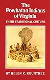 The Powhatan Indians of Virginia by Helen C. Rountree