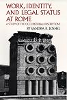 Work, Identity, and Legal Status at Rome: A Study of the Occupational Inscriptions (Volume 11) (Oklahoma Series in Classical Culture) Work, Identity, and Legal Status at Rome: A Study of the Occupational Inscriptions (Volume 11) (Oklahoma Series in Classical Culture)