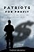 Patriots for Profit: Contractors and the Military in U.S. National Security (Stanford Security Studies)