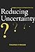 Reducing Uncertainty: Intelligence Analysis and National Security