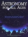 Astronomy for All Ages: Discovering The Universe Through Activities For Children And Adults
