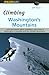 Falcon Guide Climbing Washington's Mountains by Jeff Smoot