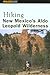 Hiking New Mexico's Aldo Le...