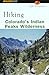Hiking Colorado's Indian Peaks Wilderness (Regional Hiking Series)