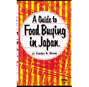 A Guide to Food Buying in Japan (Books to Span the East and West)