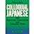 Colloquial Japanese With Important Construction and Grammar Notes (English and Japanese Edition)