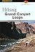 Falcon Guide Hiking Grand Canyon Loops: Adventures in the Backcountry (Regional Hiking)