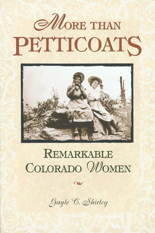 More Than Petticoats: Remarkable Colorado Women (Paperback)