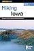 Hiking Iowa: A Guide To Iowa's Greatest Hiking Adventures (State Hiking Guides Series)