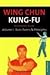 Wing Chun Kung-fu Volume 1:...
