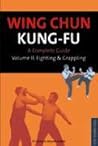 Wing Chun Kung-Fu: Fighting & Grappling (Chinese Martial Arts Library)