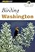 Birding Washington (Birding Series)