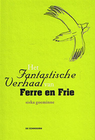 Het fantastische verhaal van Ferre en Frie
