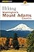 Hiking Washington's Mount Adams Country (Regional Hiking Series)