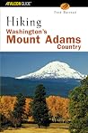 Hiking Washington's Mount Adams Country (Regional Hiking Series)