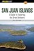 A FalconGuide to The San Juan Islands: A Guide to Exploring the Great Outdoors (Exploring Series)