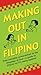 Making Out in Filipino (English and Tagalog Edition)