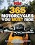365 Motorcycles You Must Ride