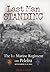 Last Man Standing: The 1st Marine Regiment on Peleliu, September 15-21, 1944