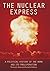 The Nuclear Express: A Poli...