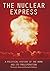 The Nuclear Express by Thomas C. Reed