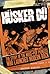 Hüsker Dü: The Story of the Noise-Pop Pioneers Who Launched Modern Rock