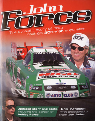 John Force: The Straight Story of Drag Racing's 300-mph Superstar
