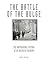 The Battle of the Bulge: Th...