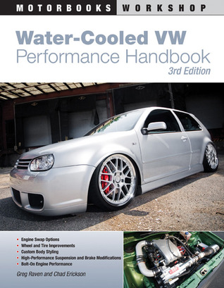 Water-Cooled VW Performance Handbook: 3rd edition (Motorbooks Workshop)