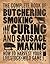 The Complete Book of Butchering, Smoking, Curing, and Sausage... by Philip Hasheider