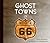 Ghost Towns of Route 66 by Jim Hinckley