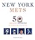 New York Mets: The Complete Illustrated History