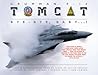 Grumman F-14 Tomcat: Bye - Bye Baby...!: Images & Reminiscences From 35 Years of Active Service