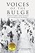 Voices of the Bulge: Untold...