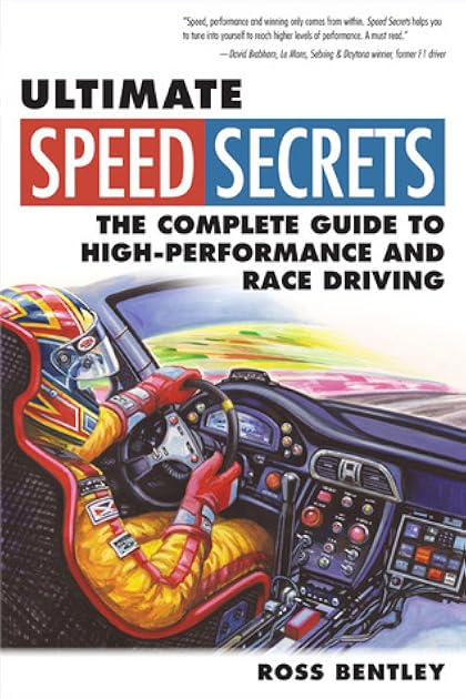 Ultimate Speed Secrets: The Complete Guide to High-Performance and Race Driving