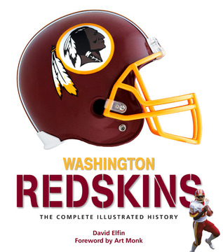 Washington Redskins: The Complete Illustrated History (Hardcover)