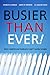 Busier Than Ever!: Why American Families Can't Slow Down