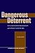 Dangerous Deterrent: Nuclear Weapons Proliferation and Conflict in South Asia (Studies in Asian Security)
