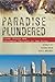 Paradise Plundered by Steven Erie