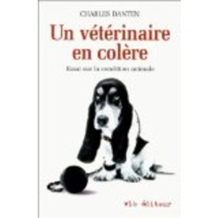 Un vétérinaire en colère - Essai sur la condition animale (Paperback)