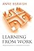 Learning from Work: Designing Organizations for Learning and Communication